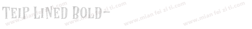 Teip Lined Bold字体转换